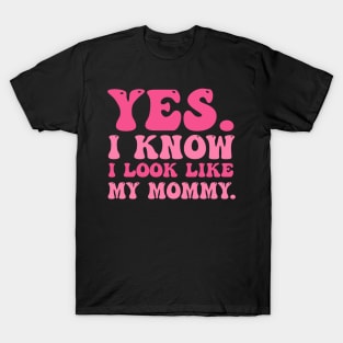 Yes I Know I Look Like My Mommy Breast Cancer Awareness T-Shirt